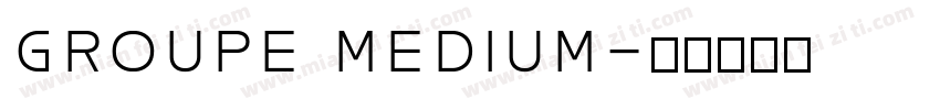 GROUPE MEDIUM字体转换